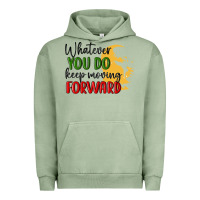 Pigment Oil Green whatever you do keep moving forward martin luther Urban Hoodie - MaliasSmallBusiness