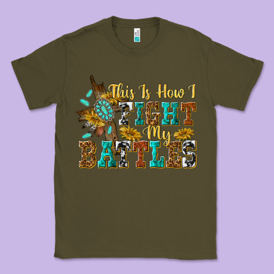 Classic Tee this is how i fight my battles