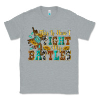 Heather Grey this is how i fight my battles Classic Tee - texasbilliewilder