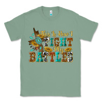 Sage this is how i fight my battles Classic Tee - texasbilliewilder