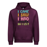 Mauve Wine i came i saw i had anxiety so i left Urban Hoodie - MaliasSmallBusiness