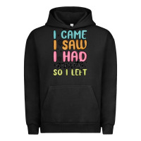 Pigment Black i came i saw i had anxiety so i left Urban Hoodie - MaliasSmallBusiness