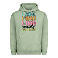 Pigment Oil Green i came i saw i had anxiety so i left Urban Hoodie - MaliasSmallBusiness