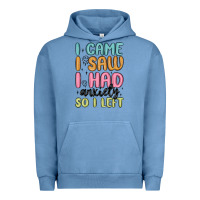 Pigment Pebble Blue i came i saw i had anxiety so i left Urban Hoodie - MaliasSmallBusiness