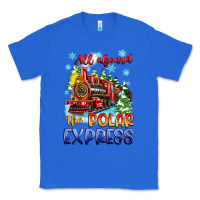 True Royal all aboard the polar express Classic Tee - Zillion Design Studio