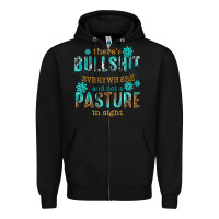 Black theres bullshit everywhere and not a pasture tbw Zipper Hoodie - texasbilliewilder