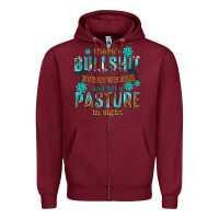 Burgundy theres bullshit everywhere and not a pasture tbw Zipper Hoodie - texasbilliewilder