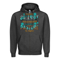 Charcoal Heather theres bullshit everywhere and not a pasture tbw Zipper Hoodie - texasbilliewilder