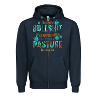 Navy theres bullshit everywhere and not a pasture tbw Zipper Hoodie - texasbilliewilder