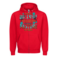 Red theres bullshit everywhere and not a pasture tbw Zipper Hoodie - texasbilliewilder