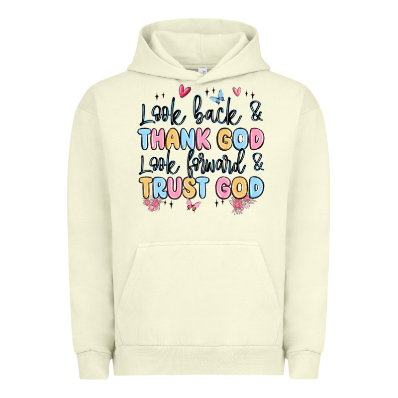 Look Back And Thank God Look Forward And Trust God Urban Hoodie by MaliasSmallBusiness | Teevron