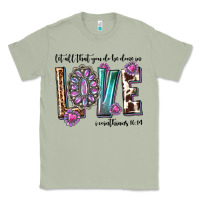 Matcha western let all that you do be done in love with g Classic Tee - texasbilliewilder