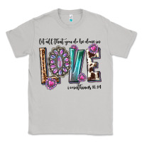 Moon Dust western let all that you do be done in love with g Classic Tee - texasbilliewilder