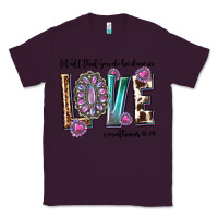 Plum western let all that you do be done in love with g Classic Tee - texasbilliewilder