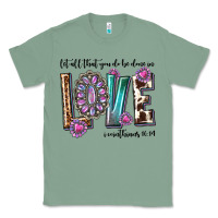 Sage western let all that you do be done in love with g Classic Tee - texasbilliewilder