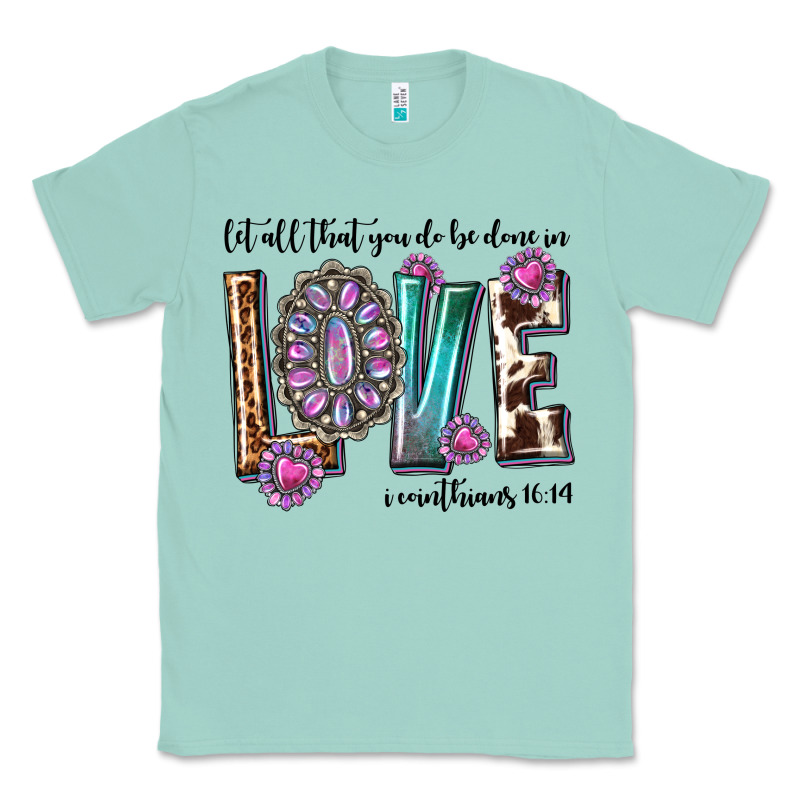 Western Let All That You Do Be Done In Love With G Classic Tee by texasbilliewilder | Teevron