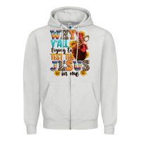 Dove Grey why yall trying to test the jesus in me Zipper Hoodie - texasbilliewilder