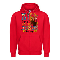 Red why yall trying to test the jesus in me Zipper Hoodie - texasbilliewilder