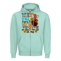 Why Yall Trying To Test The Jesus In Me Zipper Hoodie | Teevron
