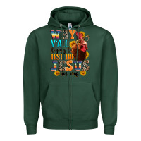 Sports Green why yall trying to test the jesus in me Zipper Hoodie - texasbilliewilder