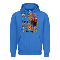 True Royal why yall trying to test the jesus in me Zipper Hoodie - texasbilliewilder