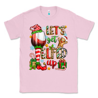 Bubblegum Pink let's get elfed up Classic Tee - Zillion Design Studio