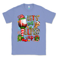 Colony Blue let's get elfed up Classic Tee - Zillion Design Studio