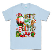 Dusty Blue let's get elfed up Classic Tee - Zillion Design Studio