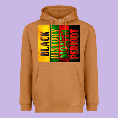 Black History Month Periodt Heavyweight Hoodie Designed By Zillion Design Studio