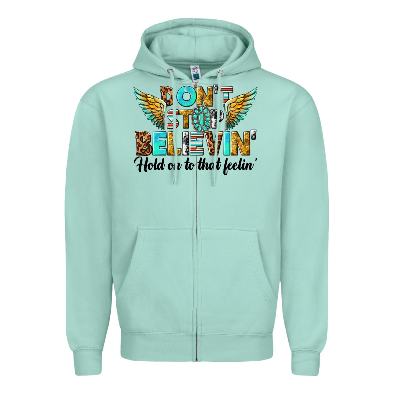 Dont Stop Believing Zipper Hoodie by texasbilliewilder | Teevron