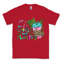 Red all i need is coffee and plants Classic Tee - texasbilliewilder