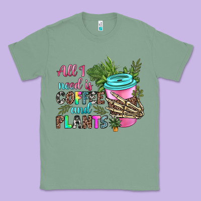 Classic Tee all i need is coffee and plants