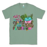 Sage all i need is coffee and plants Classic Tee - texasbilliewilder