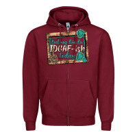 Burgundy feeling kinda idgafish today Zipper Hoodie - texasbilliewilder