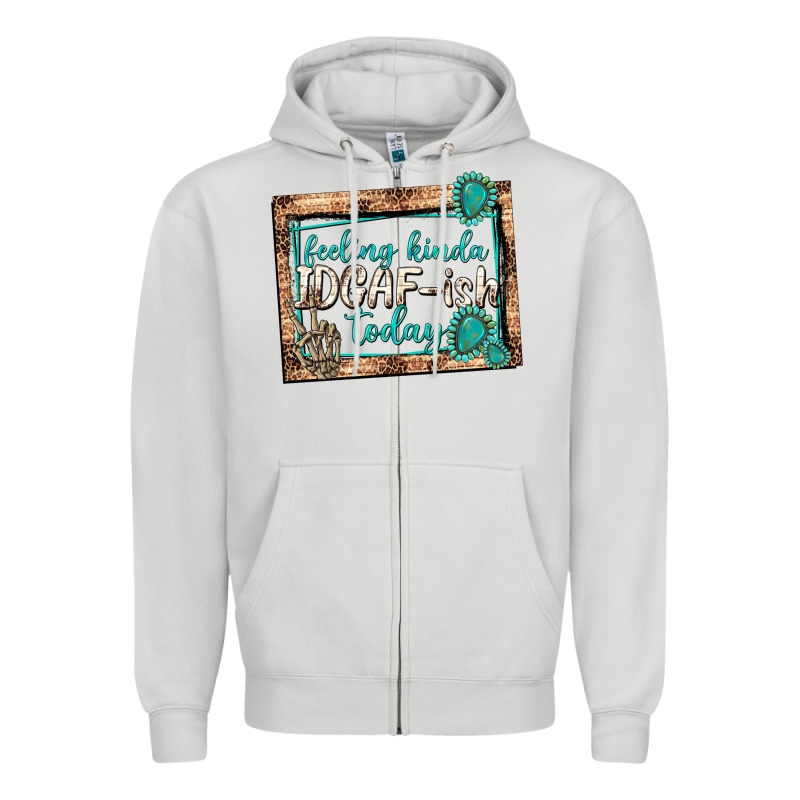 Feeling Kinda Idgafish Today Zipper Hoodie by texasbilliewilder | Teevron