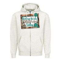 Oatmeal Heather feeling kinda idgafish today Zipper Hoodie - texasbilliewilder
