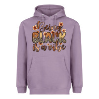 Being Black Is A Vibe Heavyweight Hoodie | Teevron