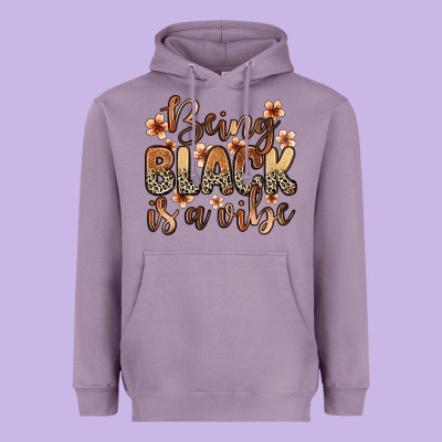 Being Black Is A Vibe Heavyweight Hoodie Designed By Zillion Design Studio