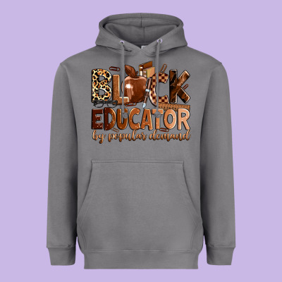Black Educator By Popular Demand Heavyweight Hoodie Designed By Zillion Design Studio