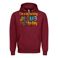 Burgundy im only talking jesus today Zipper Hoodie - texasbilliewilder