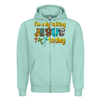 Seafoam im only talking jesus today Zipper Hoodie - texasbilliewilder