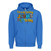 True Royal im only talking jesus today Zipper Hoodie - texasbilliewilder
