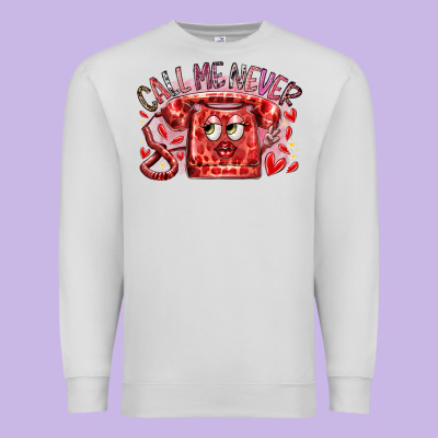 Call Me Never Premium Sweatshirt Designed By Racoondesign