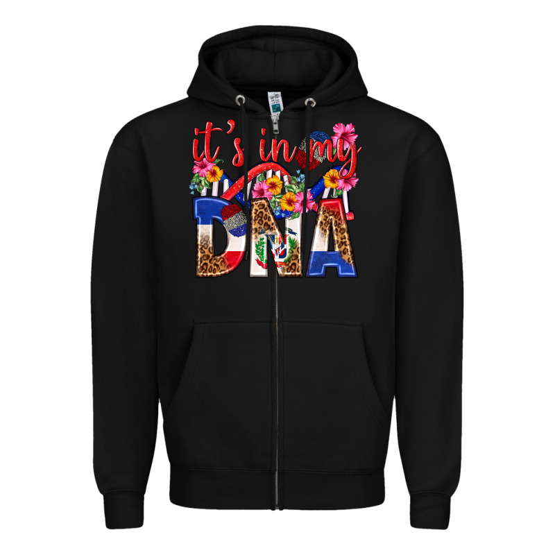 Its In My Dna Dominican Republic Zipper Hoodie by texasbilliewilder | Teevron