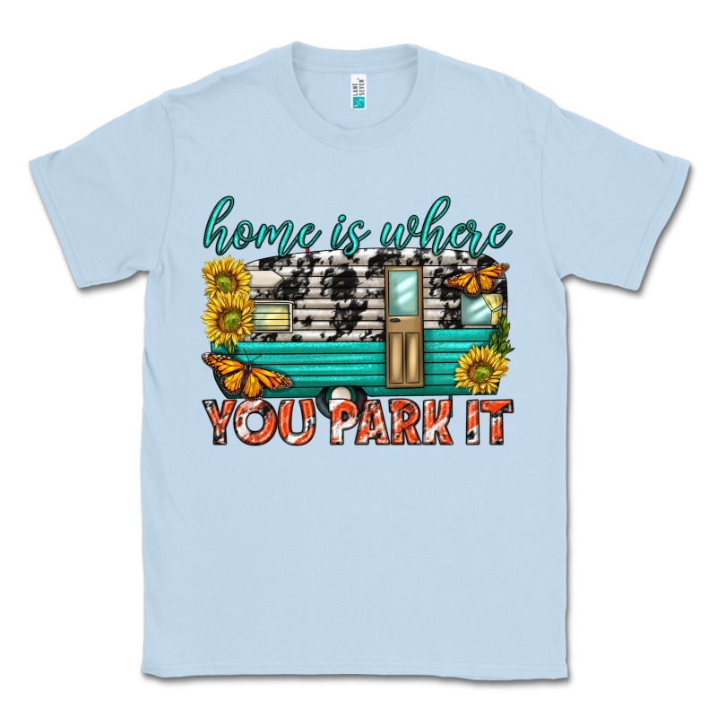 Home Is Where  You Park It Classic Tee by texasbilliewilder | Teevron
