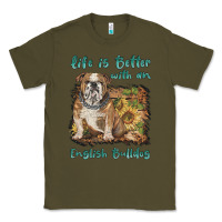 Army Green life is better with a english bulldog Classic Tee - BarkalooDesign