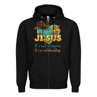 Black jesus it s not religion it s a relationship Zipper Hoodie - texasbilliewilder