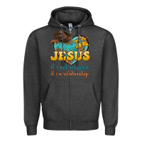 Charcoal Heather jesus it s not religion it s a relationship Zipper Hoodie - texasbilliewilder