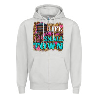Dove Grey life is better in a small town Zipper Hoodie - texasbilliewilder
