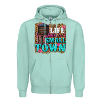 Seafoam life is better in a small town Zipper Hoodie - texasbilliewilder